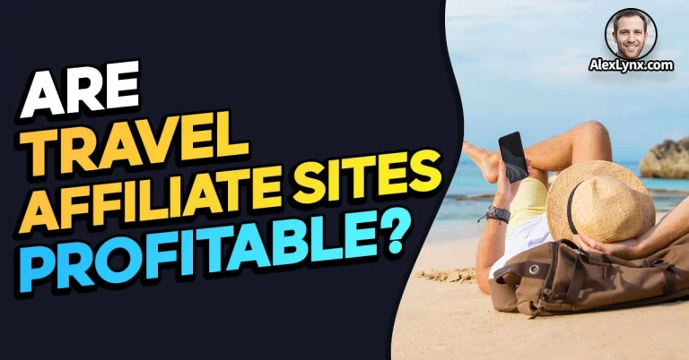 Are Travel Affiliate Websites Profitable? A Comprehensive Guide
