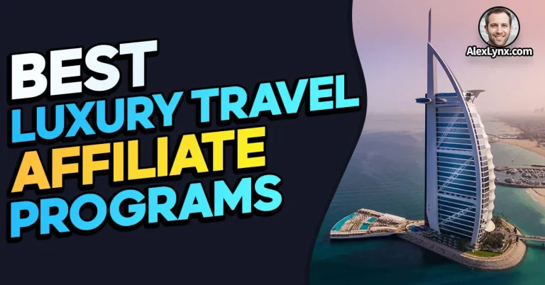 17+ Best Luxury Travel Affiliate Programs You Can Join In 2024