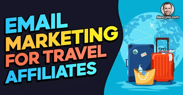 Email Marketing for Travel Affiliates